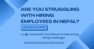 Are You Struggling with Hiring Employees in Nepal?